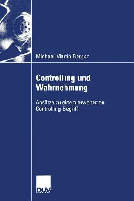 Buy Controlling Und Wahrnehmung (English, Michael Martin Berger) — BookShops.in