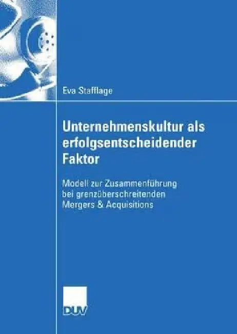 Buy Unternehmenskultur ALS Erfolgsentscheidender Faktor (English, Eva Schatz | Prof Dr Jürgen Bloech) — BookShops.in