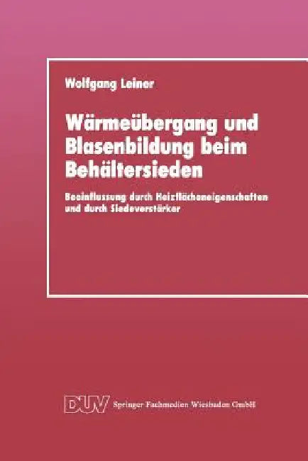 Buy Wärmeübergang Und Blasenbildung Beim Behältersieden (English, Wolfgang Leiner) — BookShops.in