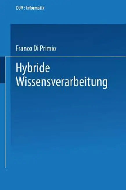 Buy Hybride Wissensverarbeitung (English, Franco Di Primio) — BookShops.in