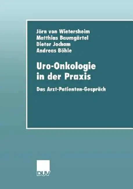 Buy Uro-Onkologie in Der PRAXIS (English, Jörn Von Wietersheim | Andreas Böhle | Matthias Baumgärtel) — BookShops.in