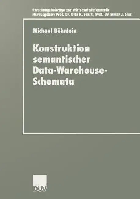 Buy Konstruktion Semantischer Data-Warehouse-Schemata (English, Michael Böhnlein) — BookShops.in