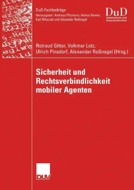Buy Sicherheit Und Rechtsverbindlichkeit Mobiler Agenten (English, Rotraud Gitter | Volkmar Lotz | Ulrich Pinsdorf) — BookShops.in