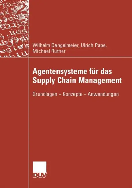 Buy Agentensysteme Für Das Supply Chain Management (English, Wilhelm Dangelmaier | Ulrich Pape | Michael Rüther) — BookShops.in