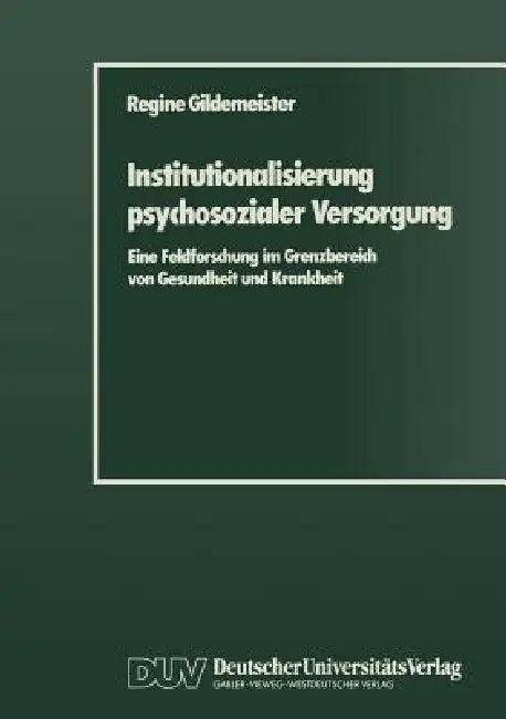 Buy Institutionalisierung Psychosozialer Versorgung (English, Regine Gildemeister) — BookShops.in
