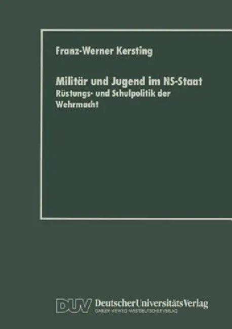 Buy Militär Und Jugend Im Ns-Staat (English, Franz-Werner Kersting) — BookShops.in