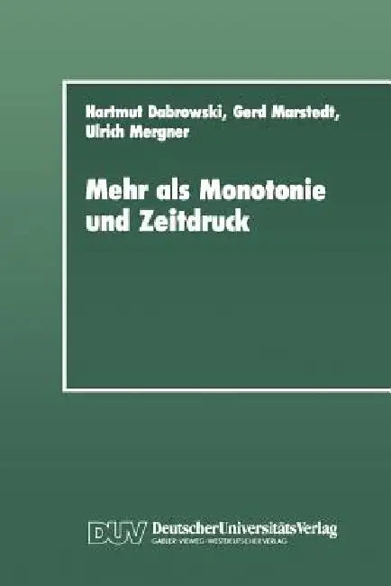 Buy Mehr ALS Monotonie Und Zeitdruck (English, Hartmut Dabrowski) — BookShops.in