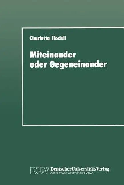 Buy Miteinander Oder Gegeneinander (English, Charlotta Flodell) — BookShops.in