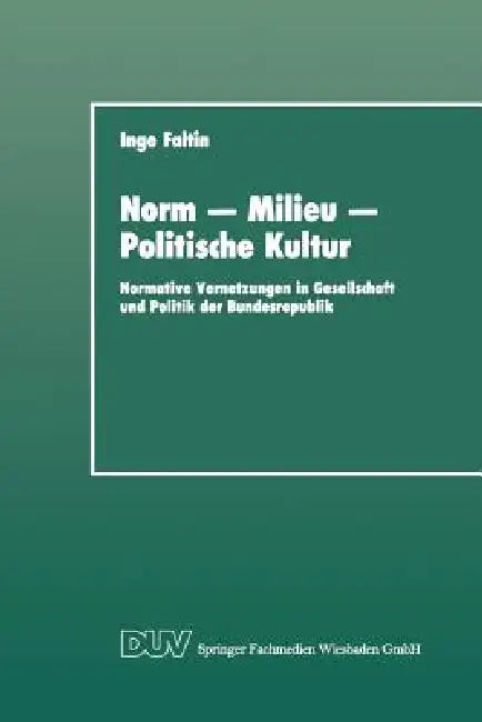 Buy Norm -- Milieu -- Politische Kultur (English, Inge Faltin) — BookShops.in