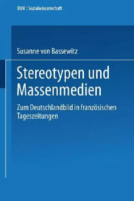 Buy Stereotypen Und Massenmedien (English, Susanne Von Bassewitz) — BookShops.in