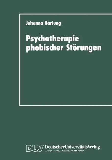 Buy Psychotherapie Phobischer Störungen (English, Johanna Hartung) — BookShops.in