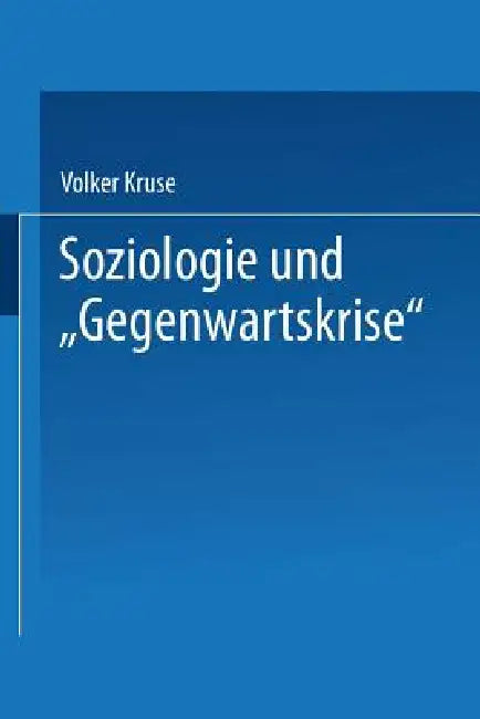 Buy Soziologie Und "Gegenwartskrise" (English, Volker Kruse) — BookShops.in