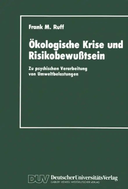 Buy Ökologische Krise Und Risikobewußtsein (English, Frank M. Ruff) — BookShops.in
