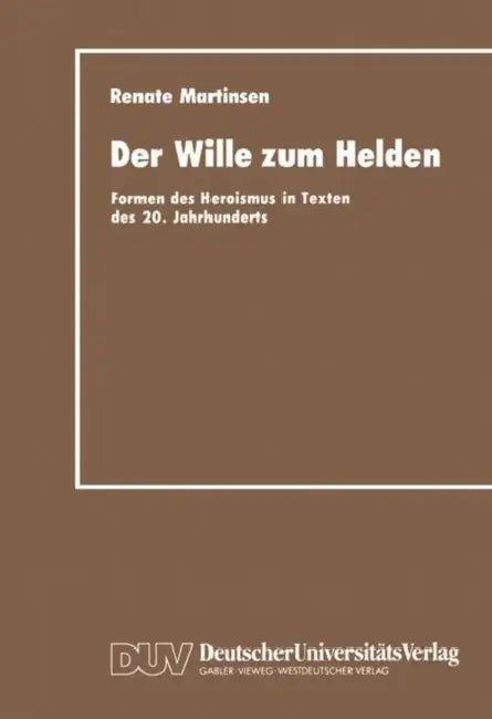 Buy Der Wille Zum Helden (English, Renate Martinsen) — BookShops.in