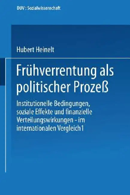 Buy Frühverrentung ALS Politischer Prozeß (English, Hubert Heinelt) — BookShops.in