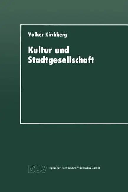 Buy Kultur Und Stadtgesellschaft (English, Volker Kirchberg) — BookShops.in