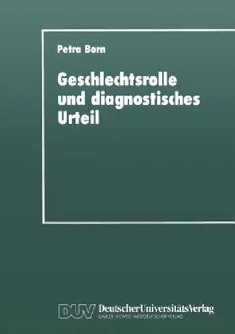 Buy Geschlechtsrolle Und Diagnostisches Urteil (English, Petra Born) — BookShops.in