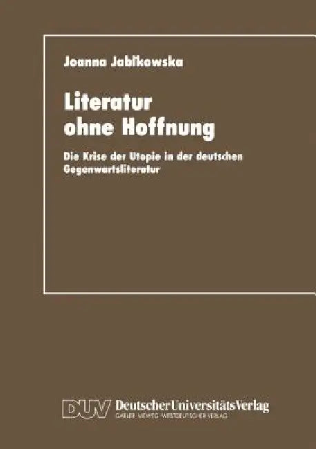 Buy Literatur Ohne Hoffnung (English, Joanna Jabkowska) — BookShops.in