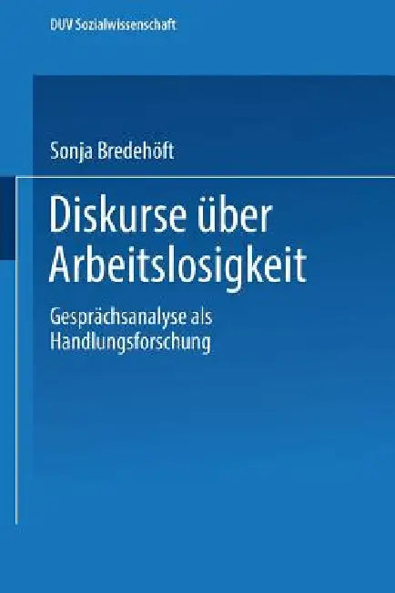 Buy Diskurse Über Arbeitslosigkeit (English, Sonja Bredehöft) — BookShops.in