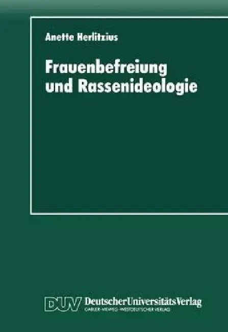 Buy Frauenbefreiung Und Rassenideologie (English, Anette Herlitzius) — BookShops.in
