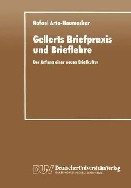 Buy Gellerts Briefpraxis Und Brieflehre (English, Rafael Arto-Haumacher) β BookShops.in