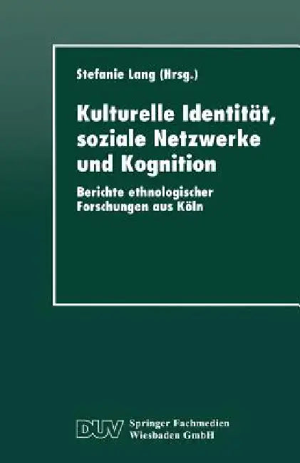 Buy Kulturelle Identität, Soziale Netzwerke Und Kognition (English, Stefanie Lang) — BookShops.in