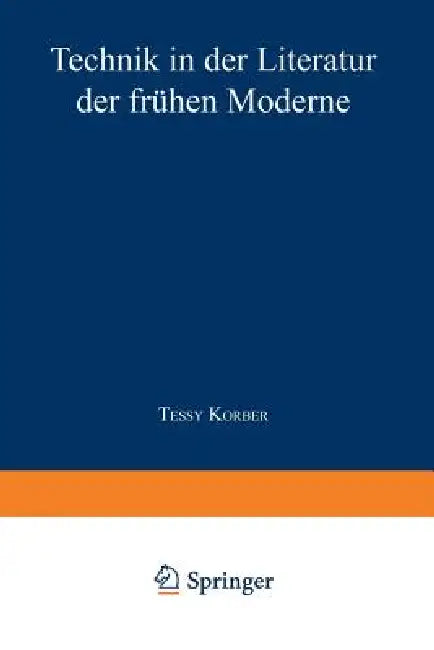 Buy Technik in Der Literatur Der Frühen Moderne (English, Tessy Korber) — BookShops.in