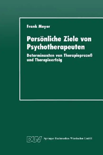 Buy Persönliche Ziele Von Psychotherapeuten (English, Frank Meyer) — BookShops.in