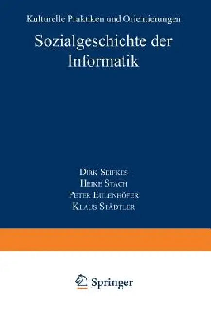 Buy Sozialgeschichte Der Informatik (English, Dirk Siefkes) — BookShops.in