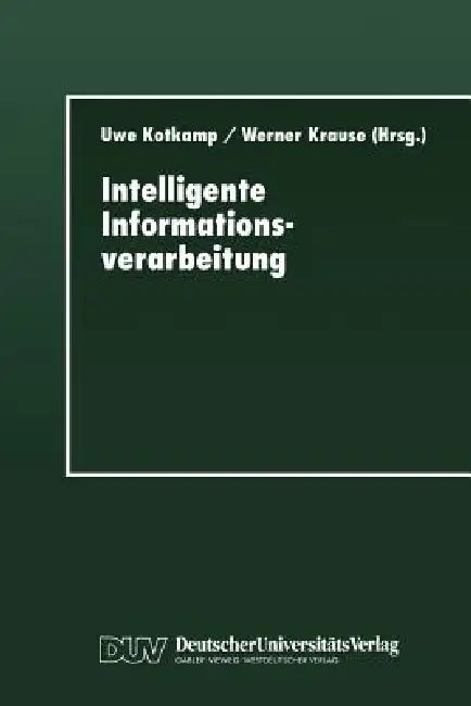 Buy Intelligente Informationsverarbeitung (English, Uwe Kotkamp | Werner Krause) — BookShops.in