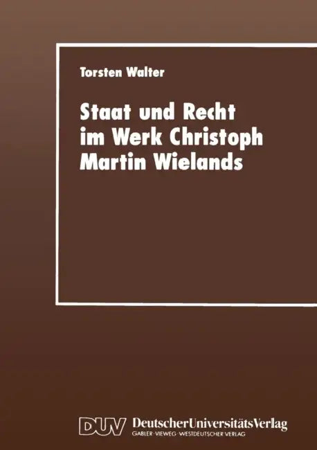 Buy Staat Und Recht Im Werk Christoph Martin Wielands (English, Torsten Walter) — BookShops.in