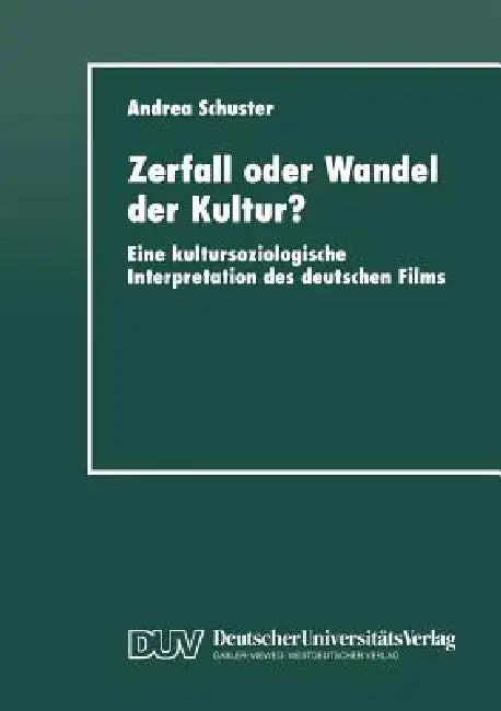 Buy Zerfall Oder Wandel Der Kultur? (English, Andrea Schuster) — BookShops.in
