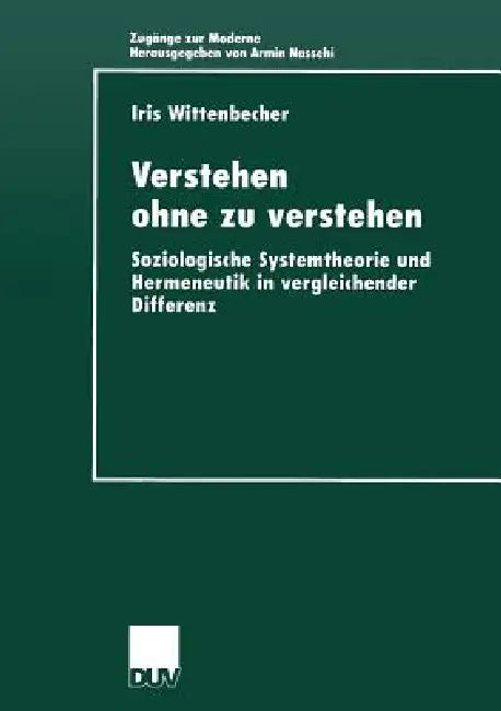 Buy Verstehen Ohne Zu Verstehen (English, Iris Wittenbecher) β BookShops.in