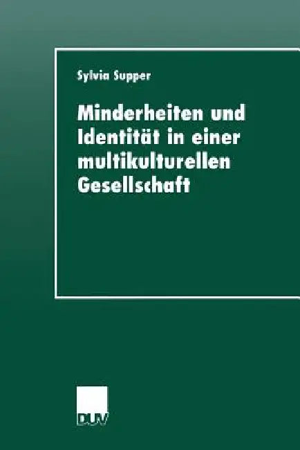 Buy Minderheiten Und Identität in Einer Multikulturellen Gesellschaft (English, Sylvia Supper) — BookShops.in
