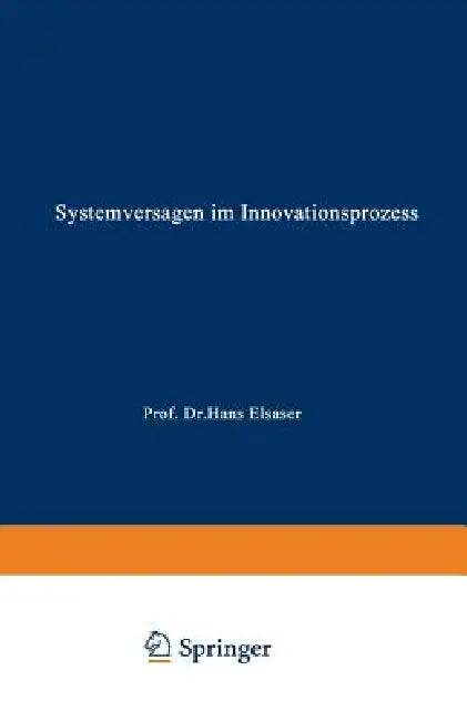 Buy Systemversagen Im Innovationsprozess (English, Beate Elsa Wilhelm) — BookShops.in