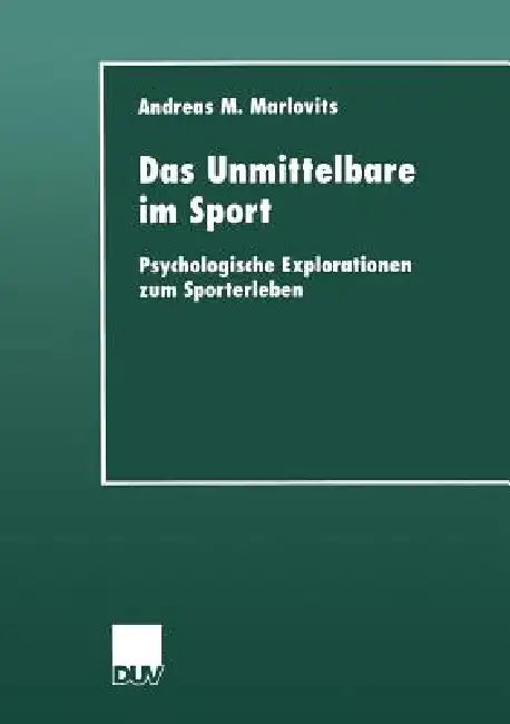 Buy Das Unmittelbare Im Sport (English, Andreas M. Marlovits) — BookShops.in