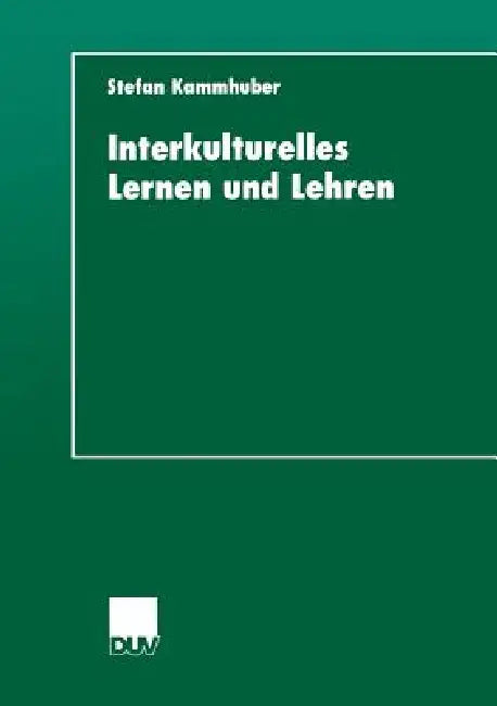 Buy Interkulturelles Lernen Und Lehren (English, Stefan Kammhuber) — BookShops.in
