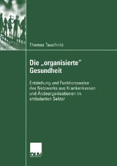 Buy Die "Organisierte" Gesundheit (English, Thomas Tauchnitz) — BookShops.in