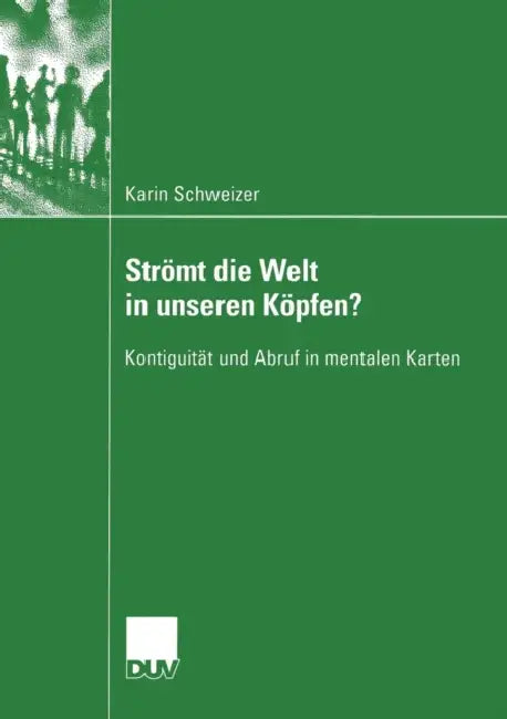Buy Strömt Die Welt in Unseren Köpfen? (English, Karin Schweizer) — BookShops.in