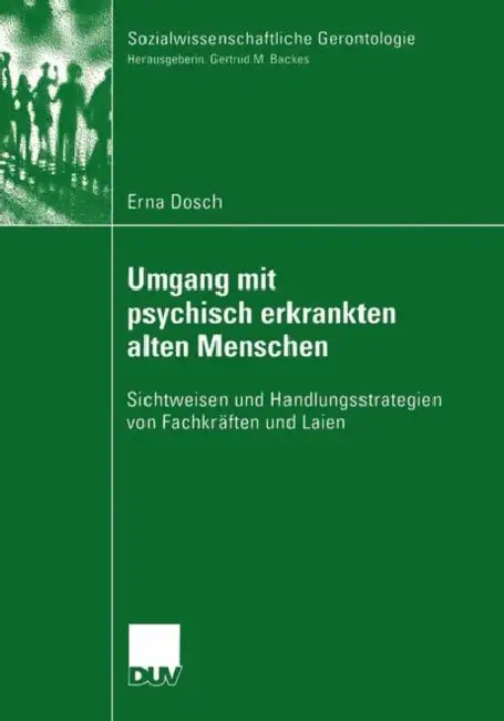 Buy Umgang Mit Psychisch Erkrankten Alten Menschen (English, Erna C. Dosch) — BookShops.in