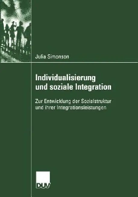 Buy Individualisierung Und Soziale Integration (English, Julia Simonson) — BookShops.in