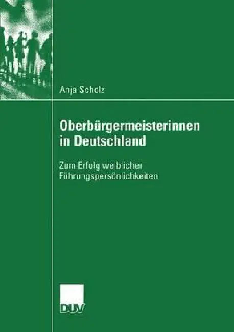 Buy Oberbürgermeisterinnen in Deutschland (English, Anja Scholz) — BookShops.in
