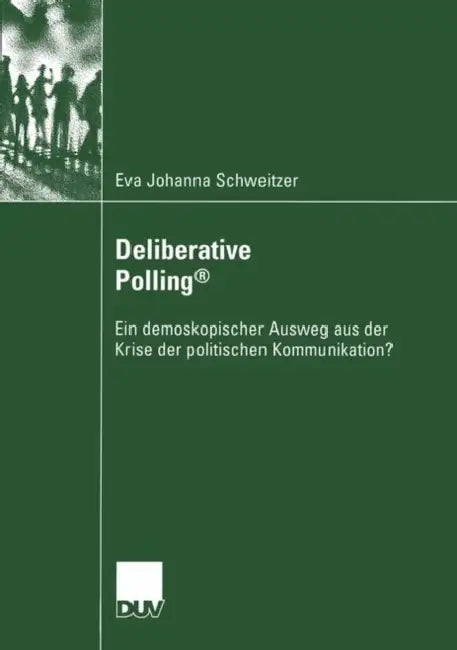 Buy Deliberative Polling(r) (English, Eva Johanna Schweitzer) — BookShops.in