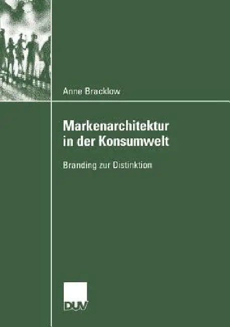 Buy Markenarchitektur in Der Konsumwelt (English, Anne Bracklow) — BookShops.in