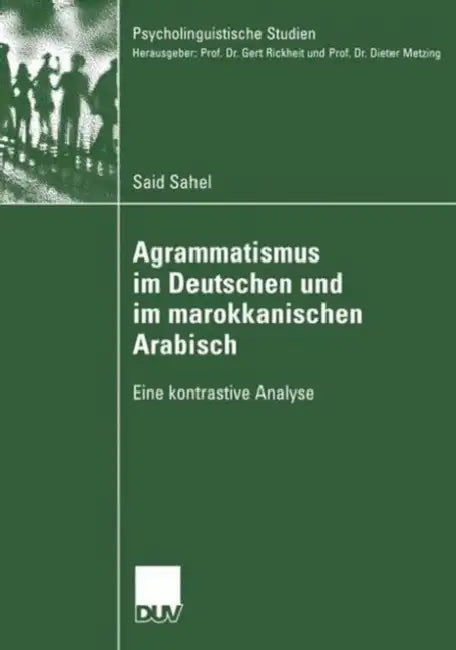 Buy Agrammatismus Im Deutschen Und Im Marokkanischen Arabisch (English, Said Sahel) — BookShops.in