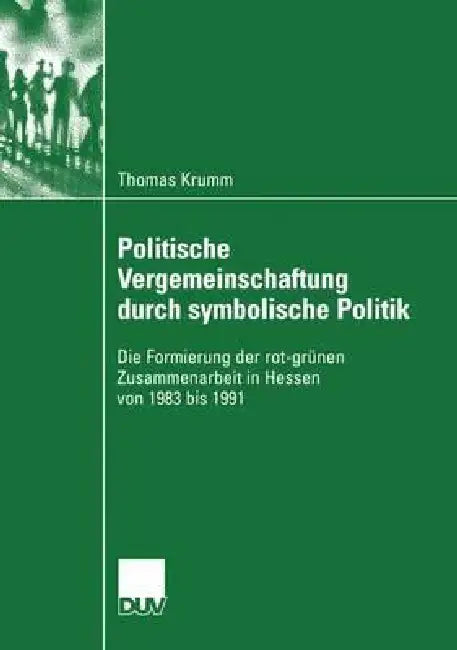 Buy Politische Vergemeinschaftung Durch Symbolische Politik (English, Thomas Krumm) — BookShops.in