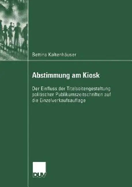Buy Abstimmung Am Kiosk (English, Bettina Kaltenhäuser) — BookShops.in
