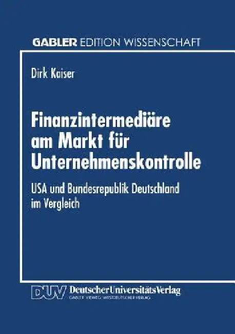 Buy Finanzintermediäre Am Markt Für Unternehmenskontrolle (English, Dirk Kaiser) — BookShops.in