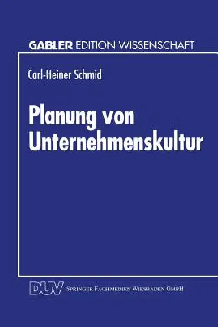 Buy Planung Von Unternehmenskultur (English, Carl-Heiner Schmid) — BookShops.in