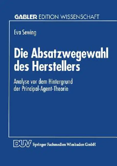 Buy Die Absatzwegewahl Des Herstellers (English, Eva Sewing) — BookShops.in